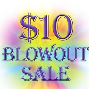 10.00 Blowout SALE!!!!